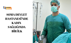 Soma Devlet Hastanesi'nde kadın sağlığında bir ilk