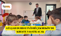 Gülşah Durbay'ın ismi Çekmeköy'de kreşte yaşatılacak