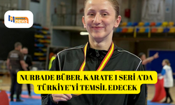 Nurbade Büber, Karate 1 Seri A’da Türkiye’yi temsil edecek