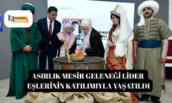Asırlık mesir geleneği lider eşlerinin katılımıyla yaşatıldı