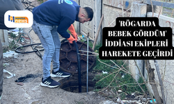 'Rögarda bebek gördüm' iddiası ekipleri harekete geçirdi