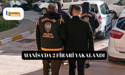 Manisa'da 2 firari yakalandı