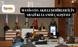 Manisa'da akıllı şehirler için arazi kullanım çalıştayı