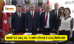 MHP’li Akçay: "CHP cinnet geçiriyor"