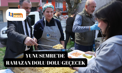 YUNUSEMRE’DE RAMAZAN DOLU DOLU GEÇECEK