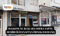 Balkonunu kuşlara sofra yaptı: Demircili esnaftan örnek davranış