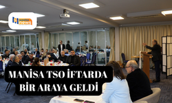 Manisa TSO İFTARDA  BİR ARAYA GELDİ