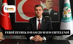 Ferdi Zeyrek davası 20 Mayıs ertelendi