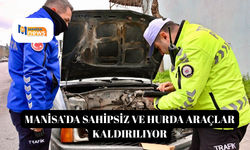 Manisa’da sahipsiz ve hurda araçlar kaldırılıyor