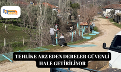 Tehlike arz eden dereler güvenli hale getiriliyor