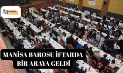Manisa Barosu iftarda bir araya geldi