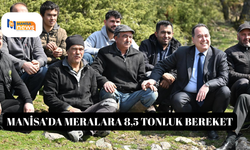 Manisa’da meralara 8,5 tonluk bereket
