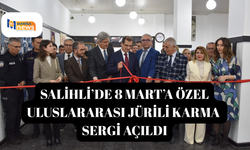 Salihli’de 8 Mart’a özel Uluslararası Jürili Karma Sergi açıldı