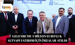 Gelenbe’de 4 milyon Euro'luk altyapı yatırımı için imzalar atıldı