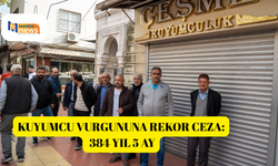 Kuyumcu vurgununa rekor ceza: 384 yıl 5 ay