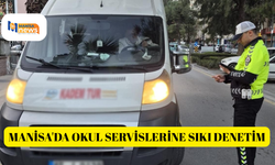 Manisa'da okul servislerine sıkı denetim