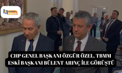 CHP Genel Başkanı Özgür Özel, TBMM eski Başkanı Bülent Arınç ile görüştü