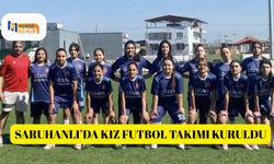 Saruhanlı’da kız futbol takımı kuruldu
