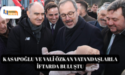 Kasapoğlu ve Vali Özkan vatandaşlarla iftarda buluştu