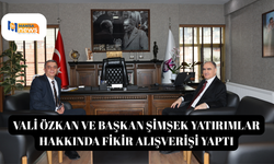Vali Özkan ve Başkan Şimşek yatırımlar hakkında fikir alışverişi yaptı