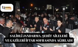 Salihli jandarma, şehit aileleri ve gazileri iftar sofrasında ağırladı