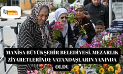 Manisa Büyükşehir Belediyesi, mezarlık ziyaretlerinde vatandaşların yanında oldu