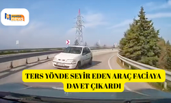 Ters yönde seyir eden araç faciaya davet çıkardı