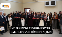 MCBÜSEM’de yeni bilgisayar laboratuvarı hizmete açıldı
