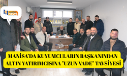 Manisa’da kuyumcuların başkanından altın yatırımcısına "Uzun Vade" tavsiyesi