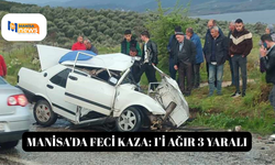 Manisa'da feci kaza: 1’i ağır 3 yaralı