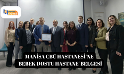 Manisa CBÜ Hastanesi’ne 'Bebek Dostu Hastane' belgesi