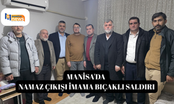 Manisa'da namaz çıkışı imama bıçaklı saldırı