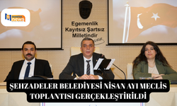 Şehzadeler Belediyesi Nisan Ayı Meclis Toplantısı gerçekleştirildi