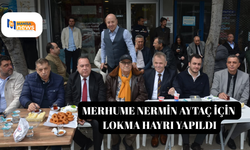 Merhume Nermin Aytaç için lokma hayrı yapıldı