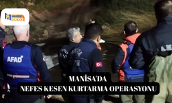 Manisa'da nefes kesen kurtarma operasyonu
