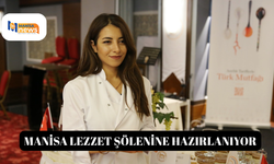 Manisa Lezzet Şölenine Hazırlanıyor
