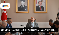 Manisa’da okul güvenliği masaya yatırıldı