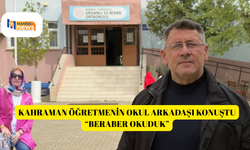 Kahraman öğretmenin okul arkadaşı konuştu “Beraber okuduk”