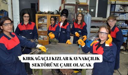 Kırkağaçlı kızlar kaynakçılık sektörüne çare olacak