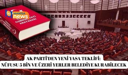 Ak Parti'den yeni yasa teklifi: Nüfusu 5 bin ve üzeri yerler belediye kurabilecek