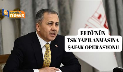 FETÖ’NÜN TSK YAPILANMASINA ŞAFAK OPERASYONU