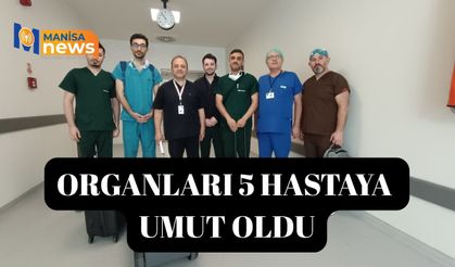 Organları 5 hastaya umut oldu