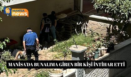 Manisa'da bunalıma giren bir kişi intihar etti