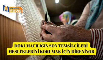 Dokumacılığın son temsilcileri mesleklerini korumak için direniyor