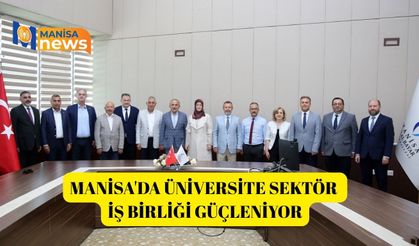 Manisa'da üniversite sektör iş birliği güçleniyor