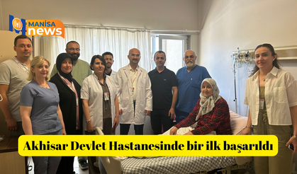 Akhisar Devlet Hastanesinde bir ilk başarıldı