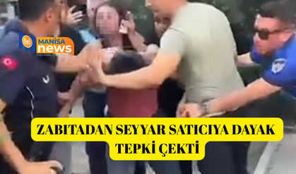 Zabıtadan seyyar satıcıya dayak tepki çekti