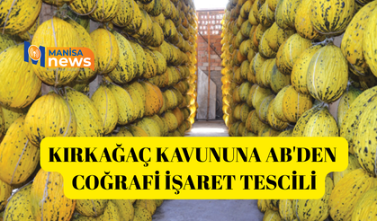 Kırkağaç kavununa AB'den coğrafi işaret tescili