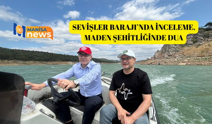 Sevişler Barajı’nda inceleme, Maden Şehitliğinde dua