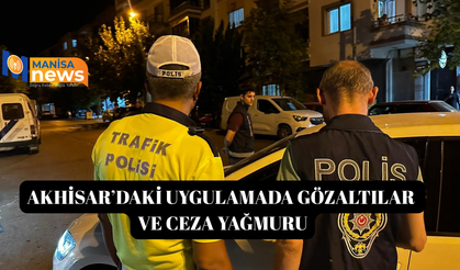 Akhisar’daki uygulamada gözaltılar ve ceza yağmuru